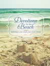 Devotions for the Beach and Days You Wish You Were There by Thomas Nelson eBook